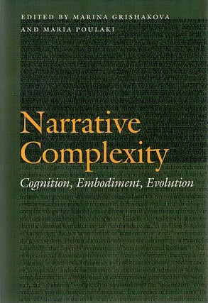 Item #121384 NARRATIVE COMPLEXITY. Cognition, Embodiment, Evolution. Marina GRISHAKOVA,...