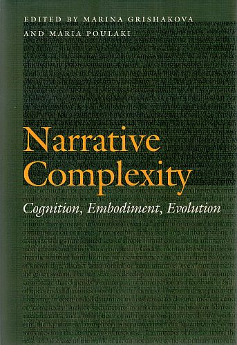 Item #121384 NARRATIVE COMPLEXITY. Cognition, Embodiment, Evolution. Marina GRISHAKOVA, Maria POULAKI.