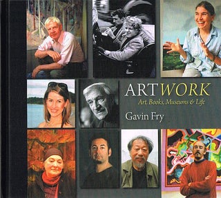 Item #121387 ARTWORK. Art, Books, Museums & Life. Gavin FRY