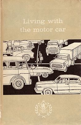 Item #121395 LIVING WITH THE MOTOR CAR. A Traffic Symposium. ROYAL AUTOMOBILE CLUB OF...