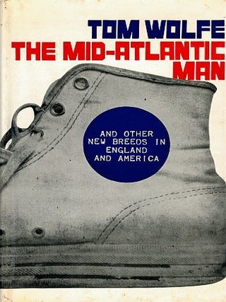 Item #121413 THE MID-ATLANTIC MAN. Tom WOLFE