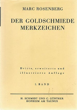 Item #121452 DER GOLDSCHMIEDE MERKZEICHEN / THE GOLDSMITH'S MARK. Band 1: Deutschland A -...