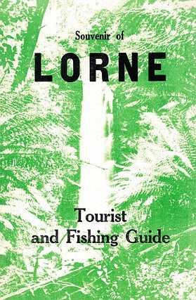 Item #121705 SOUVENIR OF LORNE. Tourist and Fishing Guide