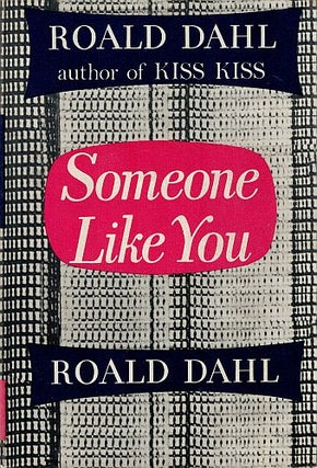 Item #121768 SOMEONE LIKE YOU. Roald DAHL