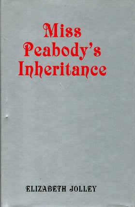 Item #121788 MISS PEABODY'S INHERITANCE. Elizabeth JOLLEY