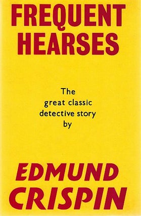 Item #121794 FREQUENT HEARSES. The great classic detective story. Edmund CRISPIN