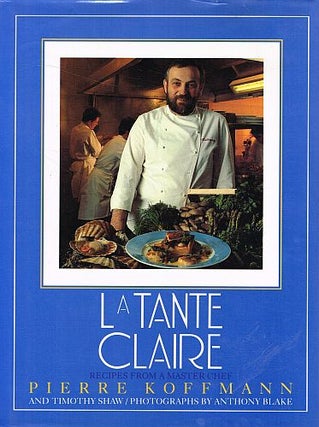 Item #121823 LA TANTE CLAIRE. Recipes from a Master Chef. KOFFMANNm Pierre