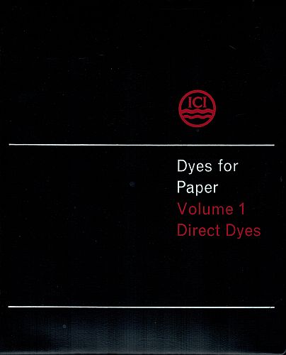 Item #121876 DYES FOR PAPER. Volume 1: Direct Dyes. IMPERIAL CHEMICAL INDUSTRIES.
