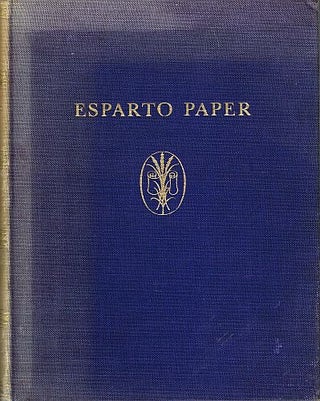 Item #121877 ESPARTO PAPER. THE ASSOCIATION OF MAKERS OF ESPARTO PAPERS
