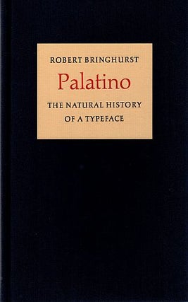 Item #121883 PALATINO. The Natural History of a Typeface. Robert BRINGHURST