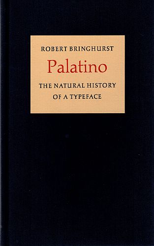Item #121883 PALATINO. The Natural History of a Typeface. Robert BRINGHURST.