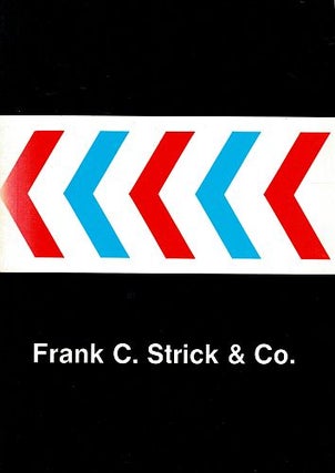 Item #122038 FRANK C. STRICK & CO. A history of Frank C. Strick and his many shipping...