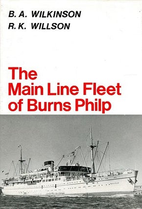 Item #122043 THE MAIN LINE FLEET OF BURNS PHILP. B. A. WILKINSON, R. K. WILLSON