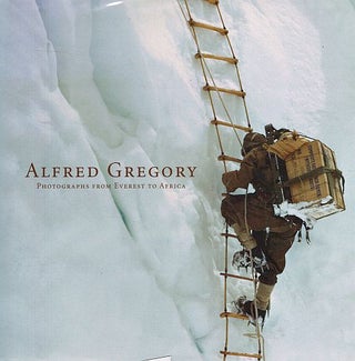Item #122267 PHOTOGRAPHS FROM EVEREST TO AFRICA. Alfred GREGORY