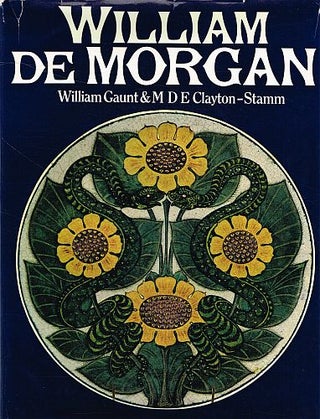 Item #122297 WILLIAM DE MORGAN. DE MORGAN, William GAUNT, M. D. E. CLAYTON-STAMM