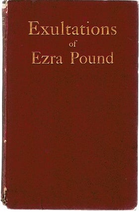 Item #122455 EXULTATIONS OF EZRA POUND. Ezra POUND