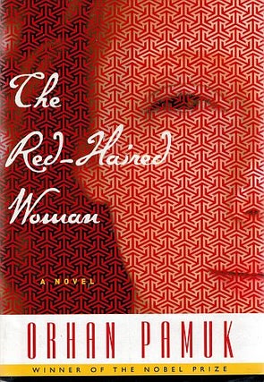 Item #122488 THE RED-HAIRED WOMAN. A Novel. Orhan PAMUK