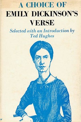 Item #122566 A CHOICE OF EMILY DICKINSON'S VERSE. Emily. HUGHES DICKINSON, Ted, Introduction