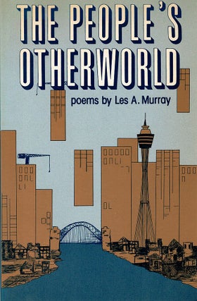 Item #122579 THE PEOPLE'S OTHERWORLD. Les MURRAY