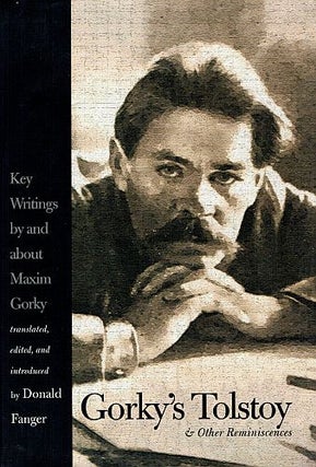Item #122589 GORKY'S TOLSTOY & OTHER REMINISCENCES. Key Writings by and about Maxim...