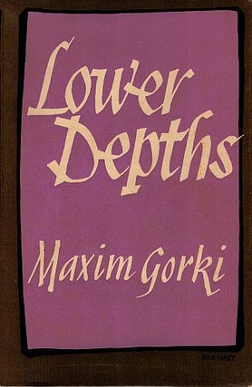 Item #122614 LOWER DEPTHS. Maxim GORKI