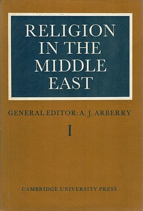Item #122620 RELIGION IN THE MIDDLE EAST. 1. Judaism and Christianity & 2. Islam and...