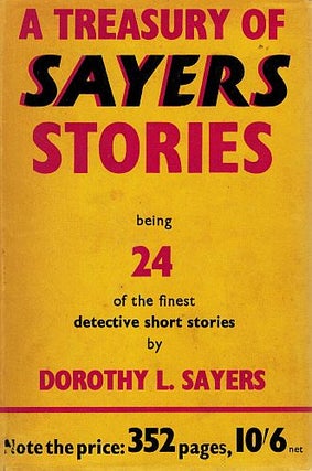 Item #122656 A TREASURY OF SAYERS STORIES. Being 24 of the finest detective short...