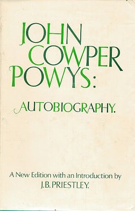 Item #122684 AUTOBIOGRAPHY. John Cowper. PRIESTLEY POWYS, J. B., Introduction