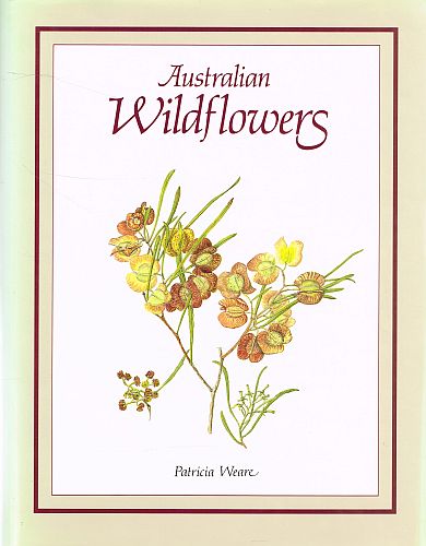Item #122745 AUSTRALIAN WILDFLOWERS. Patricia WEARE.