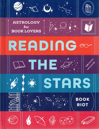 Item #122791 READING THE STARS: ASTROLOGY FOR BOOK LOVERS. Meredith A. CLARK