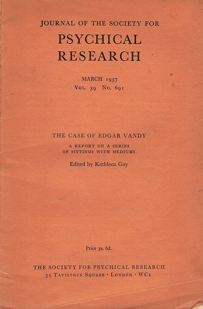 Item #122869 THE CASE OF EDAR VANDY A Report on a Series of Sittings with Mediums. SOCIETY FOR PSYCHICAL RESEARCH, Kathleen GRAY.