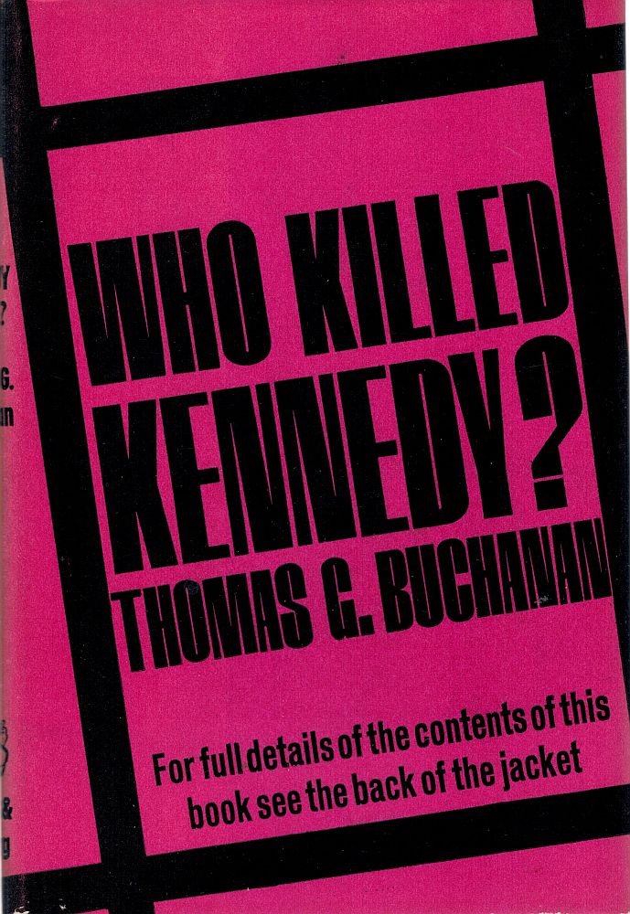 Item #122881 WHO KILLED KENNEDY? Thomas G. KENNEDY: BUCHANAN.