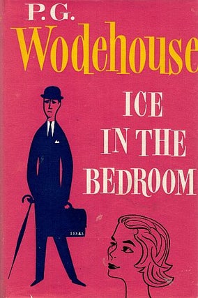 Item #122920 ICE IN THE BEDROOM. P. G. WODEHOUSE