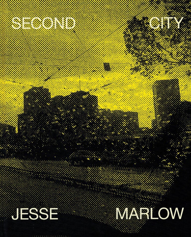 Item #122941 SECOND CITY. Jesse MARLOW.