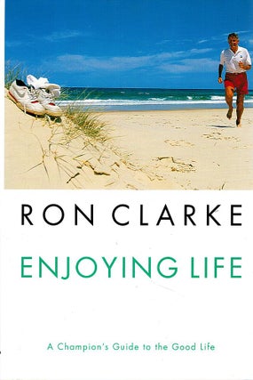 Item #122943 ENJOYING LIFE. Ron CLARKE