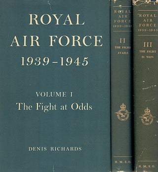 Item #122961 ROYAL AIR FORCE 1939 - 1945. In Three Volumes. Denis RICHARDS, Hilary St...
