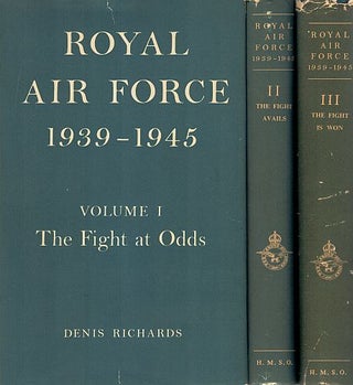 Item #122961 ROYAL AIR FORCE 1939 - 1945. In Three Volumes. Denis RICHARDS, Hilary St...