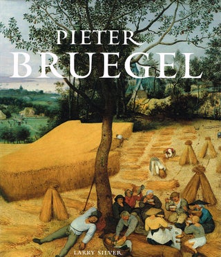 Item #123095 PIETER BRUEGEL. Pieter BRUEGEL, Larry SILVER