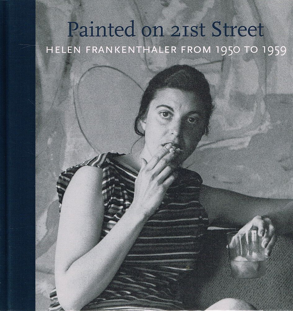 PAINTED ON 21ST STREET. Helen Frankenthaler from 1950 to 1959