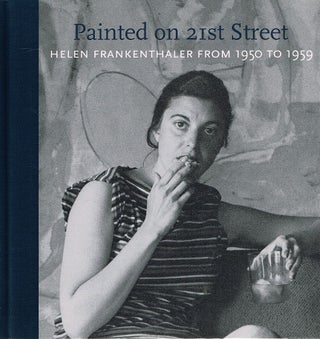 Item #123189 PAINTED ON 21ST STREET. Helen Frankenthaler from 1950 to 1959. Helen...