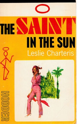 Item #123315 THE SAINT IN THE SUN. Leslie CHARTERIS