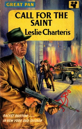 Item #123396 CALL FOR THE SAINT. Racket busting - in New York and Chicago. Leslie CHARTERIS