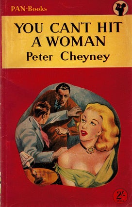 Item #123414 YOU CAN'T HIT A WOMAN. Peter CHEYNEY