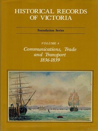 Item #123466 HISTORICAL RECORDS OF VICTORIA. Communications, Trade and Transport,...