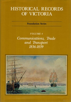 Item #123466 HISTORICAL RECORDS OF VICTORIA. Communications, Trade and Transport,...