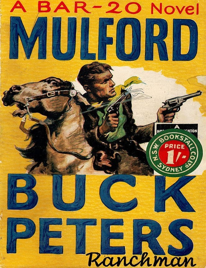 Item #123492 BUCK PETERS, RANCHMAN. Clarence E. MULFORD, John Wood CLAY.