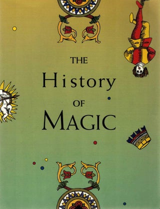 Item #123630 THE HISTORY OF MAGIC. Kurt SELIGMANN