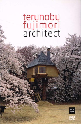 Item #123654 TERUNOBU FUJIMORI ARCHITECT. Terunobu FUJIMORI, Michael BUHRS, Hannes ROSSLER