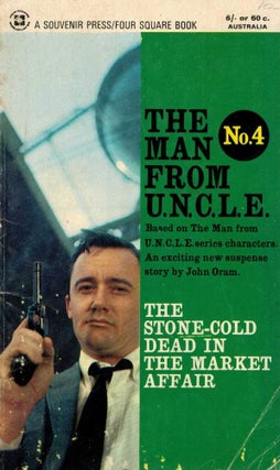 Item #123702 THE STONE-COLD DEAD IN THE MARKET AFFAIR. The Man from U.N.C.L.E. No.4. John...