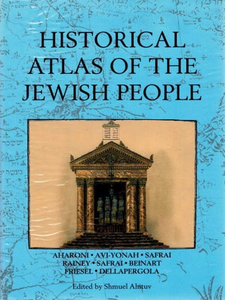 Item #123734 HISTORICAL ATLAS OF THE JEWISH PEOPLE. Shmuel AHITUV